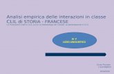 Analisi empirica delle interazioni in classe CLIL di STORIA - FRANCESE La Produzione Orale in CLIL (LS) e La Metodologia dei Compiti: La partecipazione.
