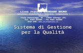 Sistema di Gestione per la Qualità Liceo Statale GIORDANO BRUNO Indirizzi: Scientifico – Classico- Linguistico - Artistico Viale Pontelungo, 83 - 17031.