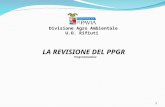 1 LA REVISIONE DEL PPGR Programmazione Divisione Agro Ambientale U.O. Rifiuti.