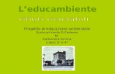 L’educambiente Progetto di educazione ambientale Suola primaria D.Carbone Di Carbonara Scrivia Classi 3° e 4°