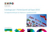 Www.expo2015.org Catalogo per i Partecipanti ad Expo 2015 Un’opportunità per le imprese e i professionisti.