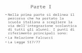 Parte I Nella prima parte si delinea il percorso che ha portato la scuola italiana a scegliere la via dell’integrazione scolastica di tutti gli alunni.