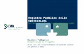 Maurizio Pellegrini Responsabile di Progetto AEIT Torino - Suona il telefono: chi sarà che chiama? 28 gennaio 2015 Registro Pubblico delle Opposizioni.
