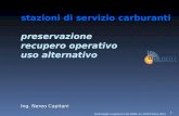 Stazioni di servizio carburanti preservazione recupero operativo uso alternativo Ing. Nereo Capitani 1 Sede legale Lungotevere dei Mellini 44_00193 Roma.
