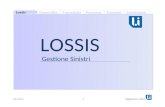 ConclusioniProcessoFunzioniGeneralitàTecnologia 31/03/20151 Lossis LOSSIS Gestione Sinistri.