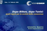 Roma, 14 febbraio 2006 Dopo Bilbao, dopo Tunisi: quali regole per la società della conoscenza Antonello Busetto Direttore Rapporti Istituzionali.