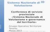 Sistema Nazionale di Valutazione 10/03/2015 SNV - 1° Conferenza di Servizio - GOT di Taranto – Coordinatore dott. Alessandro Pagano Conferenza di servizio.