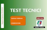 TEST TECNICI Stagione Sportiva 2014/2015 Sezione Valdarno OSSERVATORI Settore Tecnico 0095_1315.