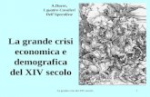 La grande crisi del XIV secolo1 La grande crisi economica e demografica del XIV secolo A.Durer, I quattro Cavalieri Dell’Apocalisse.