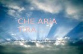 CHE ARiA TiRA… Progetto a cura di :Sara Spreafico e Desirèe Zucco Jessica Sgrò e Giorgia Cucchiarini.