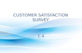 CUSTOMER SATISFACTION SURVEY C 4. 2 Customer Satisfaction Survey GLI ERRORI PIÙ CLASSICI  Considerarla una “pratica” della Qualità;  Poca attenzione.