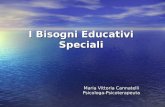 I Bisogni Educativi Speciali Maria Vittoria Cannatelli Psicologa-Psicoterapeuta.