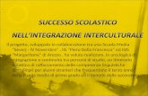 Il progetto, sviluppato in collaborazione tra una Scuola Media “Severi - IV Novembre”, IIS “Piero Della Francesca” ed ISIS “Margaritone” di Arezzo, ha.