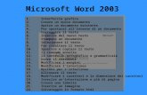 Microsoft Word 2003 1. Interfaccia grafica 2.Creare un nuovo documento 3.Aprire un documento esistente 4.Per spostarsi all’interno di un documento 5.Correggere.
