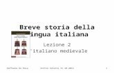 Raffaele De RosaUnitre Soletta 31.10.20141 Breve storia della lingua italiana Lezione 2 L’italiano medievale.