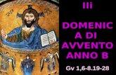 IIi DOMENICA DI AVVENTO ANNO B Matteo 3,1-12 Gv 1,6-8.19-28.