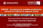 ESMOS - Accrescere la mobilità studentesca attraverso l’utilizzo di supporti online Franca Leonora Morrone - Università della Calabria (IT) Helen Keegan,