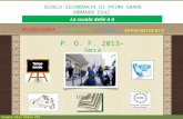 Scuola Diaz Olbia POF 2012/13 ACCOGLIENZAAMBIENTE ARTE APPRENDIMENTO P. O. F. 2013-2014 La scuola delle 4 A SCUOLA SECONDARIA DI PRIMO GRADO ARMANDO DIAZ.