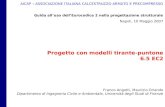 Franco Angotti, Maurizio Orlando Dipartimento di Ingegneria Civile e Ambientale, Università degli Studi di Firenze Progetto con modelli tirante-puntone.