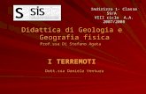 Didattica di Geologia e Geografia fisica Prof.ssa Di Stefano Agata I TERREMOTI Dott.ssa Daniela Ventura Indirizzo 1- Classe 59/A VIII ciclo A.A. 2007/2008.