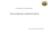 4 a esperienza di laboratorio : DISTILLAZIONE DEL CLORURO DI t-BUTILE Anno accademico 2013/2014.