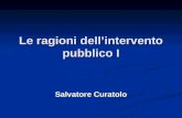 Le ragioni dell’intervento pubblico I Salvatore Curatolo.