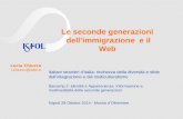 Le seconde generazioni dell’immigrazione e il Web Italiani stranieri d’Italia: ricchezza della diversità e sfide dell’integrazione e del multiculturalismo.