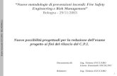 Studio Associato ZUCCARO - BELARDINELLI 1 “Nuove metodologie di prevenzioni incendi: Fire Safety Engineering e Risk Management” Bologna - 29/11/2003 Nuove.