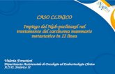 CASO CLINICO Impiego del Nab-paclitaxel nel trattamento del carcinoma mammario metastatico in II linea Valeria Forestieri Dipartimento Assistenziale di.