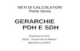 RETI DI CALCOLATORI Parte Sesta GERARCHIE PDH E SDH Gianfranco Prini DICO - Università di Milano gfp@dico.unimi.it.