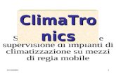 07/10/20031 ClimaTroni cs. 07/10/20032ClimaTronics Di Angrilli Ing. Davide Via Bormida n.39 – 65010 Spoltore (PE) Tel-Fax: 085 41 51 029 E-mail: angrydav@tin.it.
