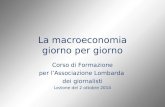 La macroeconomia giorno per giorno Corso di Formazione per l’Associazione Lombarda dei giornalisti Lezione del 2 ottobre 2014.