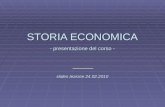 L STORIA ECONOMICA - presentazione del corso - slides lezione 24.02.2010 _____.