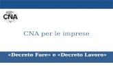 «Decreto Fare» e «Decreto Lavoro» CNA per le imprese.