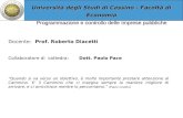Università degli Studi di Cassino - Facoltà di Economia Programmazione e controllo delle Imprese pubbliche Collaboratore di cattedra: Dott. Paolo Pace.