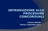INTRODUZIONE ALLE PROCEDURE CONCORSUALI Lorenzo Benatti Parma, 23 gennaio 2014.