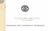 Università degli studi di Pavia Facoltà di Economia a.a. 2014-2015 Trasparenza dell’informativa finanziaria 1.