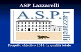 ASP Lazzarelli Progetto obiettivo 2014: la qualità totale.