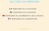 FARINELLI E GIULIANI GLI STILI DI SERVIZIO SERVIZIO ALL’ITALIANA SERVIZIO ALL'INGLESE SERVIZIO AL GUERIDON O ALLA RUSSA SERVIZIO ALLA FRANCESE.