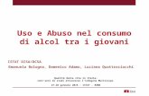 Uso e Abuso nel consumo di alcol tra i giovani Qualità della vita in Italia: vent’anni di studi attraverso l'indagine Multiscopo 27-28 gennaio 2015 – ISTAT.