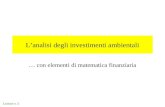 Lezione n. 5 L’analisi degli investimenti ambientali … con elementi di matematica finanziaria.