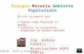 2015/03/08 - Forlì in Transizione Energia Materia Ambiente Popolazione Ing. Andrea Fanelli Associazione ASPO Italia Alcuni strumenti per: Capire come funziona.