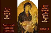 Cantico di Simeone (Schmitt) Anno B Da quando Dio salvò gli ebrei dall’Egitto, la Legge comanda di offire i figli primogeniti. Con il Bambino, Maria.