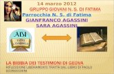 14 marzo 2012 Parrocchia N. S. di Fatima GIANFRANCO AGASSINI SARA AGASSINI.