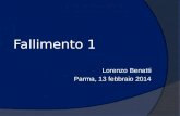 Fallimento 1 Lorenzo Benatti Parma, 13 febbraio 2014.