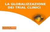 Realizzato da: Chiara D’Ignazio 1 M. Il termine “trial clinico” definisce uno studio farmacologico o biomedico sull’uomo, che segue dei protocolli predefiniti.