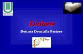 Diabete Dott.ssa Donatella Pastore. Cenni di Anatomia ed Embriologia Il pancreas è una ghiandola impari situata al di sotto del diaframma in rapporto.