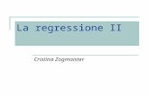 La regressione II Cristina Zogmaister. La relazione lineare tra due variabili: Diagrammi di dispersione Direzione e intensità della relazione: Coefficiente.