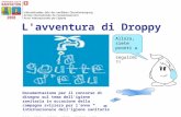 L'avventura di Droppy Documentazione per il concorso di disegno sul tema dell’igiene sanitaria in occasione della campagna svizzera per l‘anno internazionale.