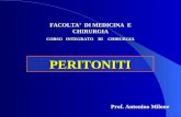PERITONITI Prof. Antonino Milone FACOLTA’ DI MEDICINA E CHIRURGIA CORSO INTEGRATO DI CHIRURGIA.